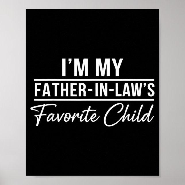 Funny Son In Law Tee Im My Father In Laws Favorite Poster (Framsidan)