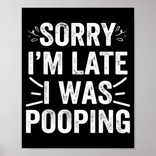 Funny Sorry I'm Late I Was Ong  Poster (Framsidan)