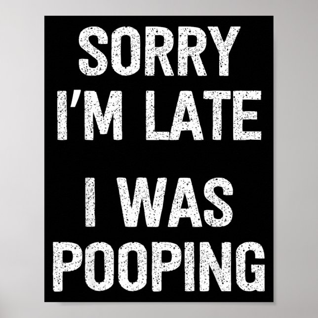 Funny Sorry I'm Late I Was Ong  Poster (Framsidan)