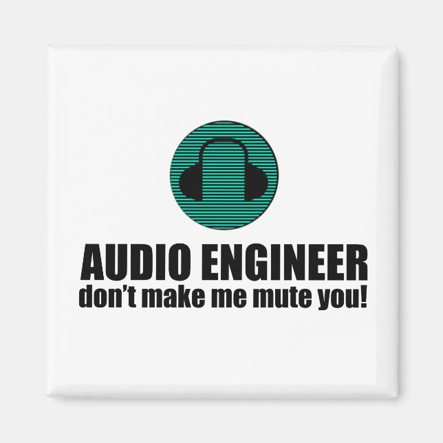 Funny Sound Engineer saying Audio Engineering Magnet (Framsidan)