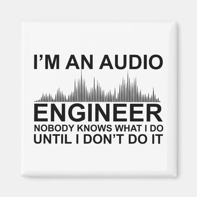 Funny Sound Engineer saying Audio Engineering Magnet (Framsidan)