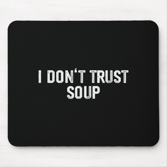 Funny Soup Lover I Don't Trust Soup  Musmatta (Framsidan)