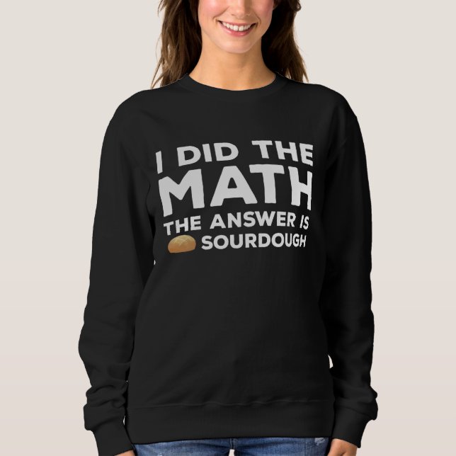 Funny Sourdough Lover Joke Saying For Baker T Shirt (Framsida)