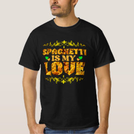 funny spaghetti is my love design t shirt
