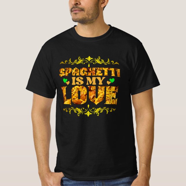 funny spaghetti is my love design t shirt (Framsida)