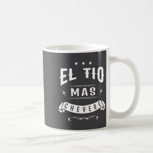 Funny Spanish Shirt - El Tio Mas Chevere - Uncle S Kaffemugg (Höger)
