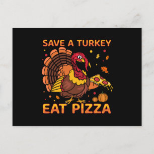 Funny Spara A Turkey Eat Pizza Thanksgiving Helg Vykort