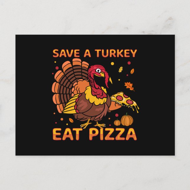 Funny Spara A Turkey Eat Pizza Thanksgiving Helg Vykort (Framsida)