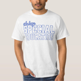Funny Special Education Saying Teacher Pride T Shirt
