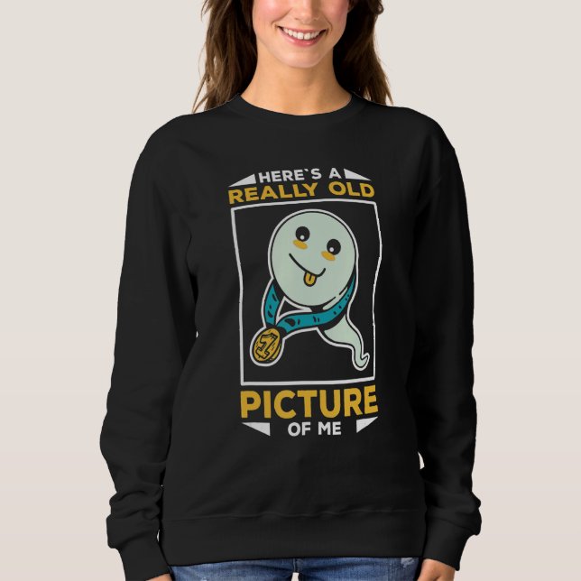 Funny Sperm Heres A Really Old Picture Of Me T Shirt (Framsida)