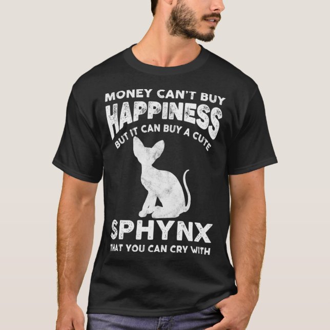 Funny Sphynx Cat Lover Money Cant Buy Happiness Jo T Shirt (Framsida)