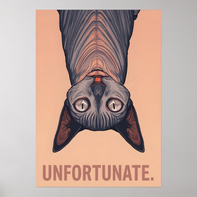 Funny Sphynx Cat Unfortunate Meme Art - Sarcastic  Poster (Framsidan)