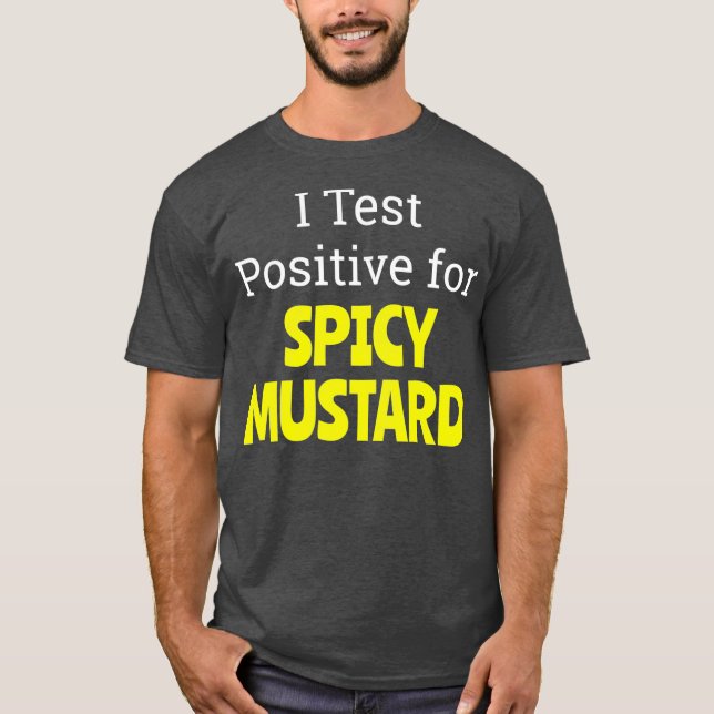 Funny Spicy Mustard T Shirt (Framsida)
