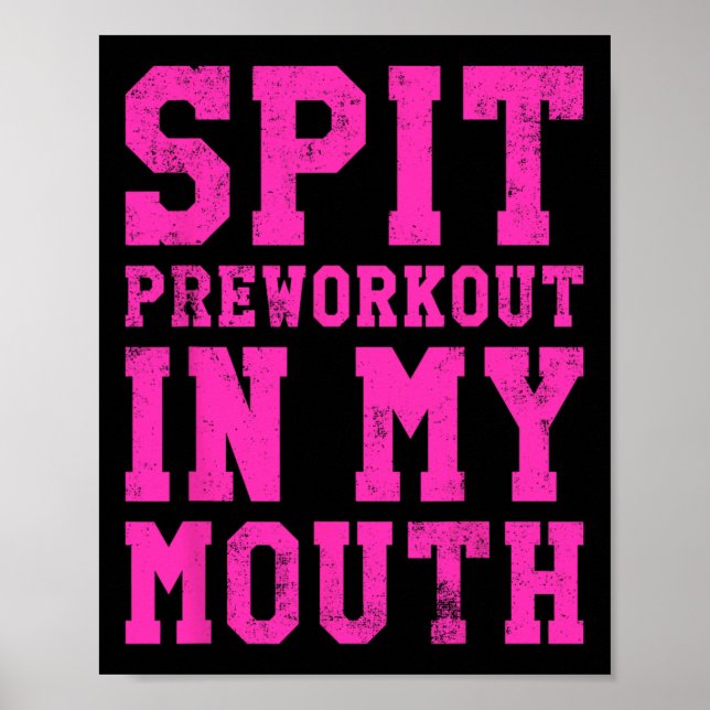 Funny Spit Preworkout in my Mouth Gym Exercise Wor Poster (Framsidan)