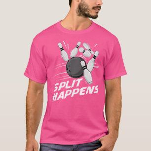 Funny Split Happens Bowling Team Bowling Squad Spl T Shirt