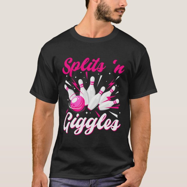 Funny Splits n Giggles Bowling Team Cute Bowler Wo T Shirt (Framsida)