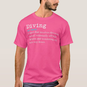 Funny Springboard Divers Diving Definition Gift T Shirt