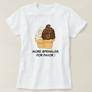 Funny Sprinkles Por Favor Ice Cream T-shirt Design