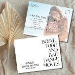 Funny Sprit Food Photo Bröllop spara datum Meddelande Vykort<br><div class="desc">Perfekten sparar datumet för det roligt-älskande paret som inte kan vänta på att fira i bröllop med familj och vänner! "Sprit,  mat och dåliga dansrörelser" typografi med vykort för foto bröllop spara datum. Anpassa med fotot på baksidan och dina bröllop-detaljer med hjälp av mallen.</div>