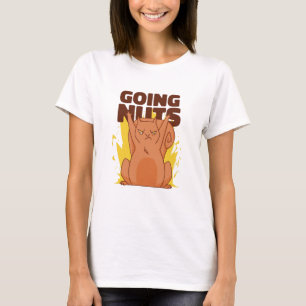 Funny Squirrel Going Nöt T Shirt