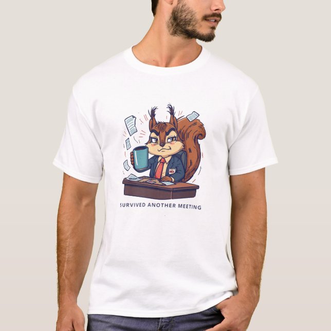 Funny Squirrel Survived Meeting Humor T Shirt (Framsida)