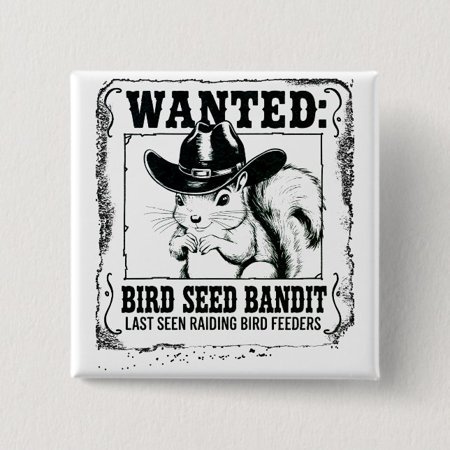 Funny Squirrel Wanted Poster | Bird Seed Bandit Co Knapp (Framsida)
