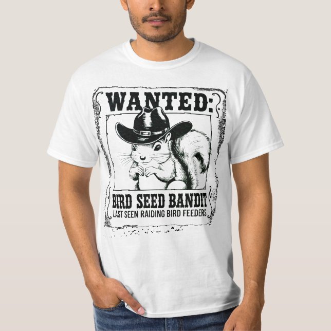 Funny Squirrel Wanted Poster | Bird Seed Bandit Co T Shirt (Framsida)