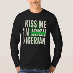 Funny St Patrick S Day Kiss Me Iu2019m Irish Niger T Shirt
