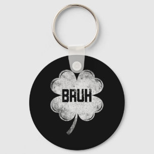 Funny St patricks day Bruh Meme Shamrock Tonåringa Nyckelring