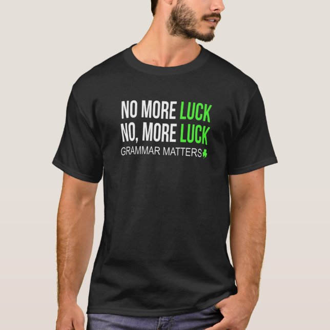 Funny St patricks day Grammar och Engelska lärare T Shirt (Framsida)