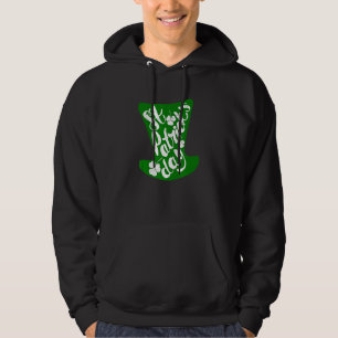Funny St patricks day Irish Drinking Lucky Shamroc Hoodie