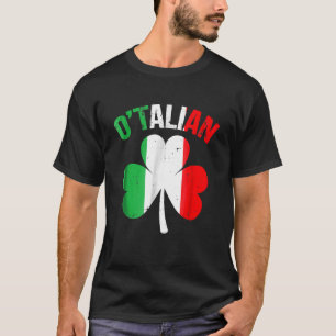 Funny St patricks day Irish Italian O'talian 1 T Shirt