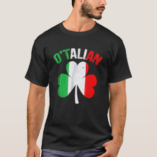 Funny St patricks day Irish Italian O'talian T Shirt