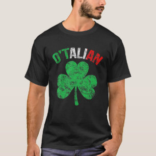 Funny St patricks day Irish Italian O'talian T Shirt
