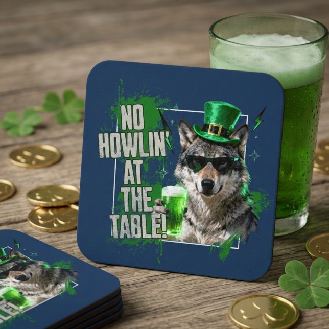 Funny St Patricks Day No Howlin At Table Coaster Underlägg Papper Kvadrat (Skapare uppladdad)
