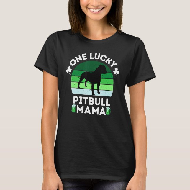 Funny St Patrick's Day One Lucky Pitbull Mama Pitb T Shirt (Framsida)