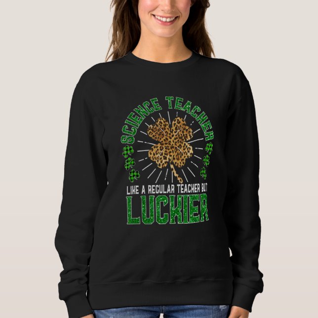 Funny St patrick's day Science Teacher Cute Teache T Shirt (Framsida)