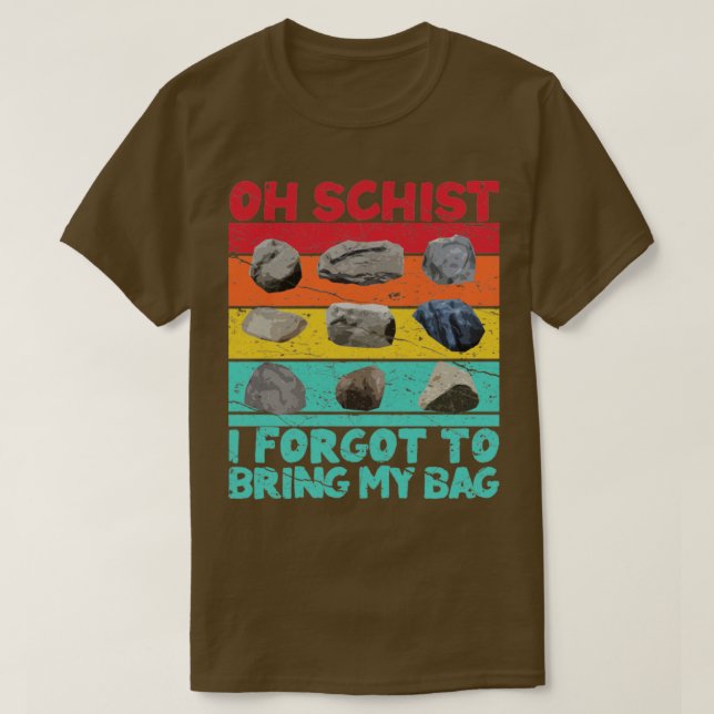 Funny Sten Hunting Geolog Oh Schist7 T Shirt (Design framsida)