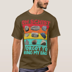 Funny Sten Hunting Geolog Oh Schist7 T Shirt