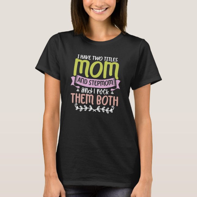Funny Step Mor Family Mamma Stepmamma Mors dag T Shirt (Framsida)
