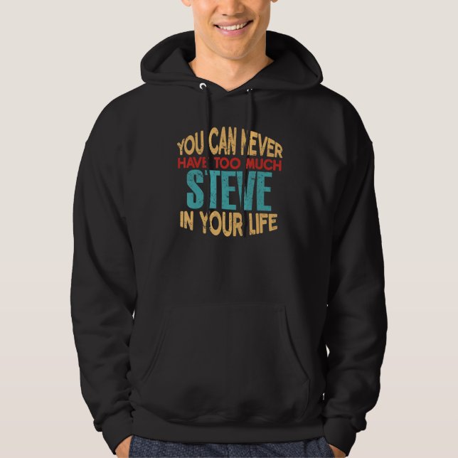 Funny Steve Personlig Tshirt First Namn Joke It Hoodie (Framsida)