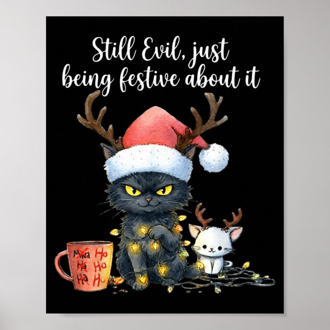Funny Still Evil Just Being Festive About It Cat C Poster (Framsidan)