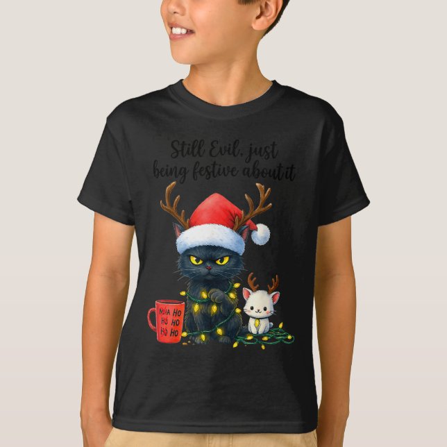 Funny Still Evil Just Being Festive About It Cat C T Shirt (Framsida)