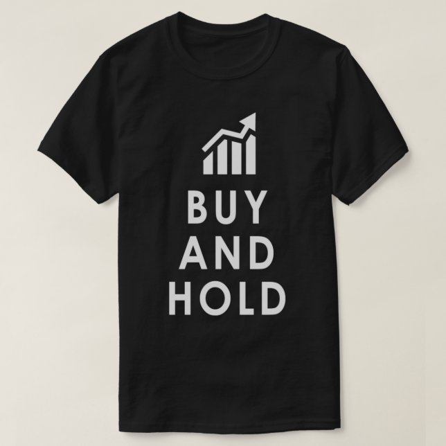 Funny Stock Investing Buy And Hold Investor Pullov T Shirt (Design framsida)