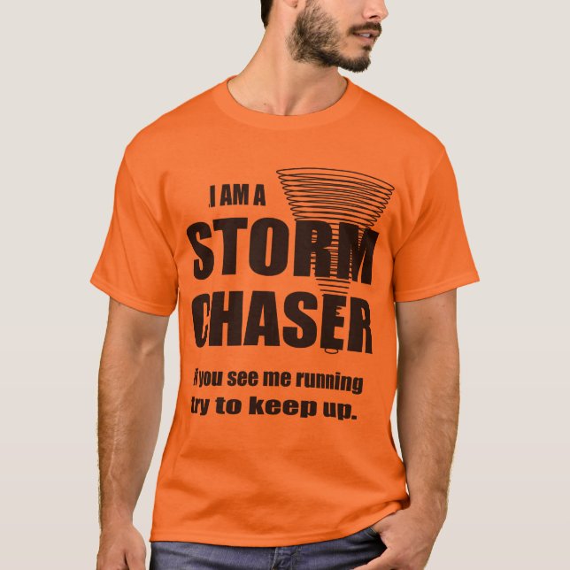 Funny Storm Chaser T-shirt (Framsida)