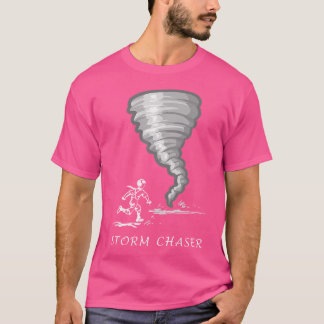 Funny Storm Chasing With Man Running Toward Tornad T Shirt