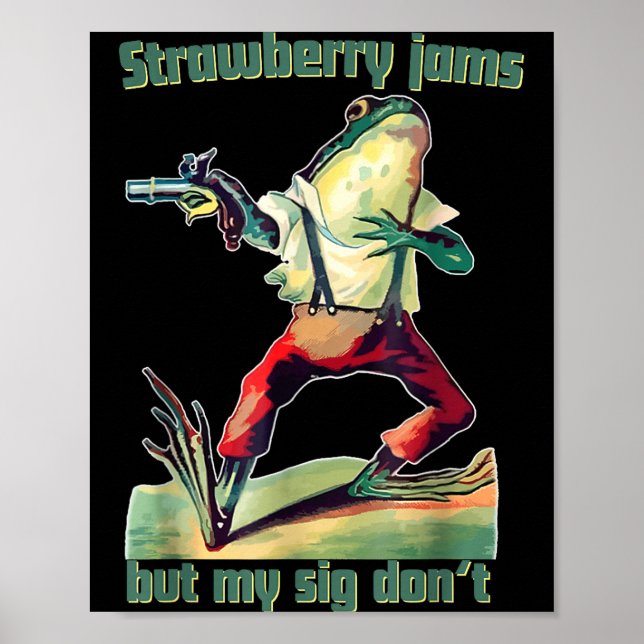 Funny Strawberry Jams But My Sig Don't  Poster (Framsidan)