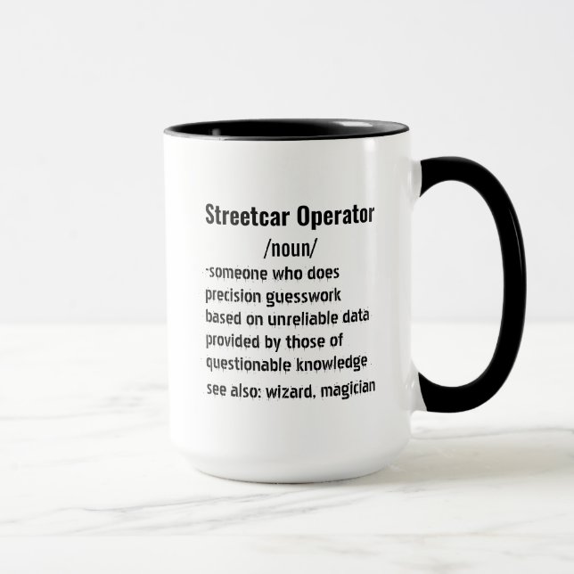 Funny Streetcar-operatörsdefinitionsgåvor Mugg (Höger)