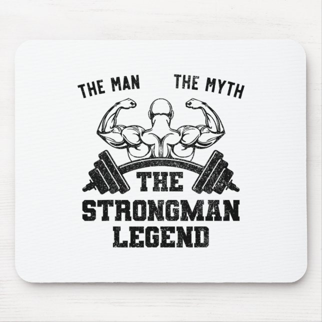 Funny Strongman The Man The Myth The Strongman Leg Musmatta (Framsidan)