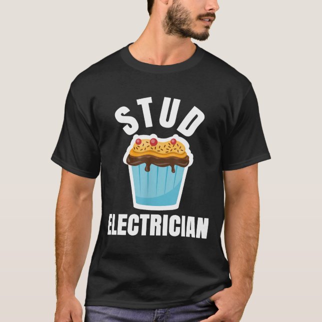 Funny Stud Muffin Electrician Make T Shirt (Framsida)